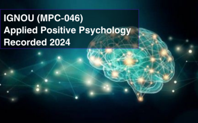 IGNOU (MPC-046) – Applied Positive Psychology Recorded 2024