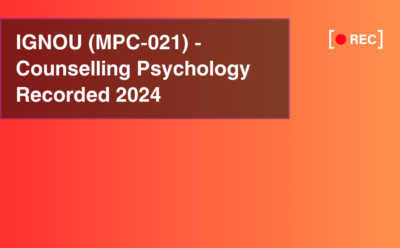 IGNOU (MPC-021) – Counselling Psychology Recorded 2024