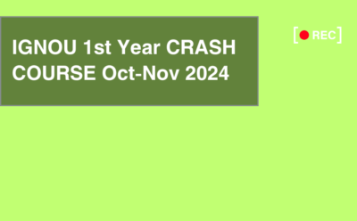 IGNOU 1st Year CRASH COURSE Oct-Nov 2024