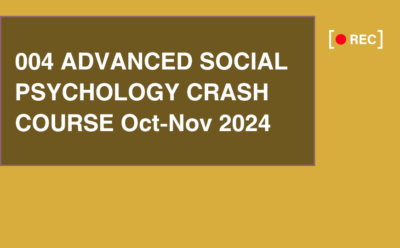 004 ADVANCED SOCIAL PSYCHOLOGY – CRASH COURSE Oct-Nov 2024