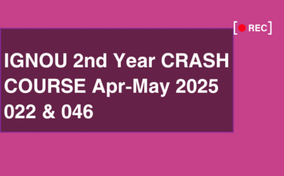 IGNOU 2nd Year 022 & 046 CRASH COURSE Apr-May 2025